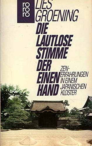 Die lautlose Stimme der einen Hand: Zen-Erfahrungen in einem japanischen Kloster Religion & Esotericism
