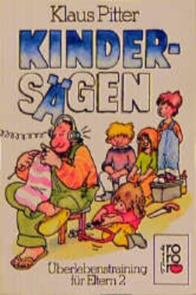 Kindersägen (Überlebenstraining für Eltern) Books