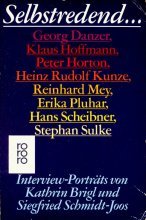 Selbstredend ...: Interview-Portraits mit Georg Danzer, Klaus Hoffmann, Peter Horton, Heinz Rudolf Kunze, Reinhard Mey, Erika Pluhar, Hans Scheibner, Stephan Sulke Arts & Music