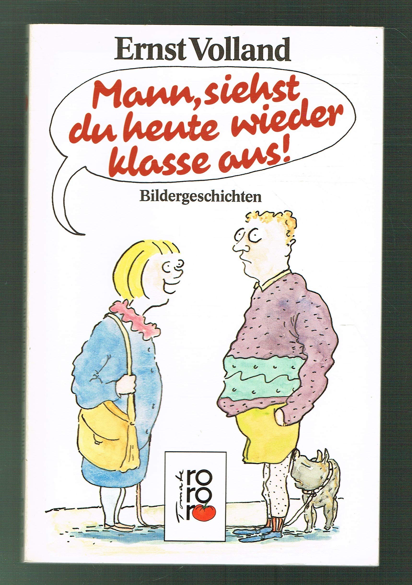 Mann, siehst du heute wieder klasse aus!: Bildergeschichten. (rororo tomate) (rororo: Rowohlts Rotations Romane) Film, Art & Culture