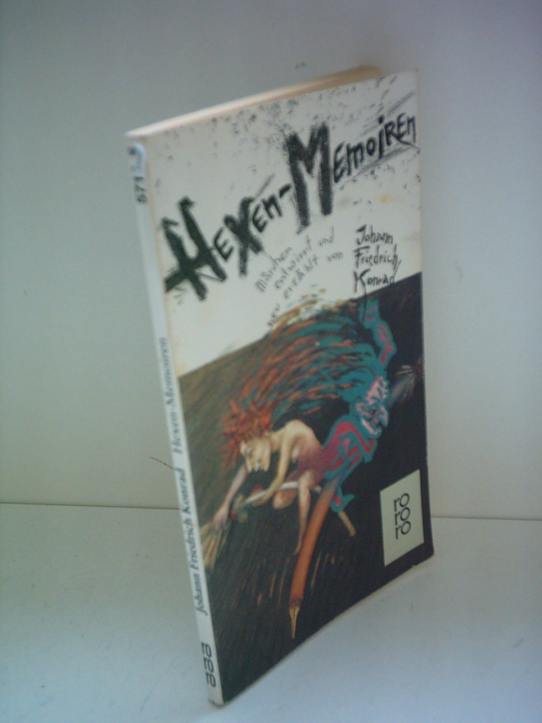 Hexen-Memoiren: Märchen entwirrt und neu erzählt (rororo: Rowohlts Rotations Romane) Memories