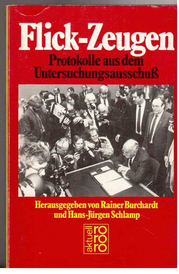 Flick-Zeugen. Protokolle aus dem Untersuchungsausschuss Business, Finance & Career