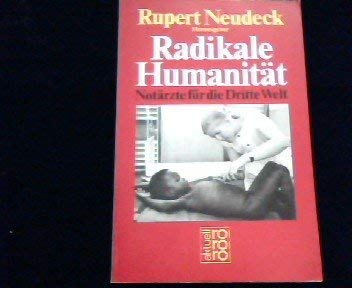Radikale Humanität: Notärzte für die Dritte Welt (rororo aktuell) Law