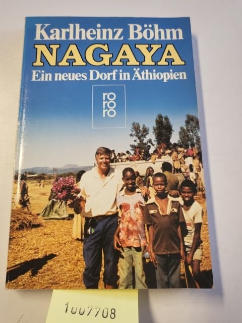 Nagaya: Ein neues Dorf in Äthiopien (rororo: Rowohlts Rotations Romane) Social Sciences