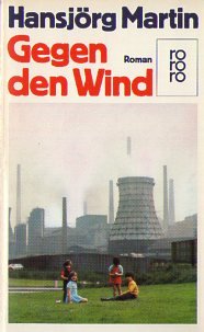 Gegen den Wind: Roman (rororo: Rowohlts Rotations Romane) Contemporary literature