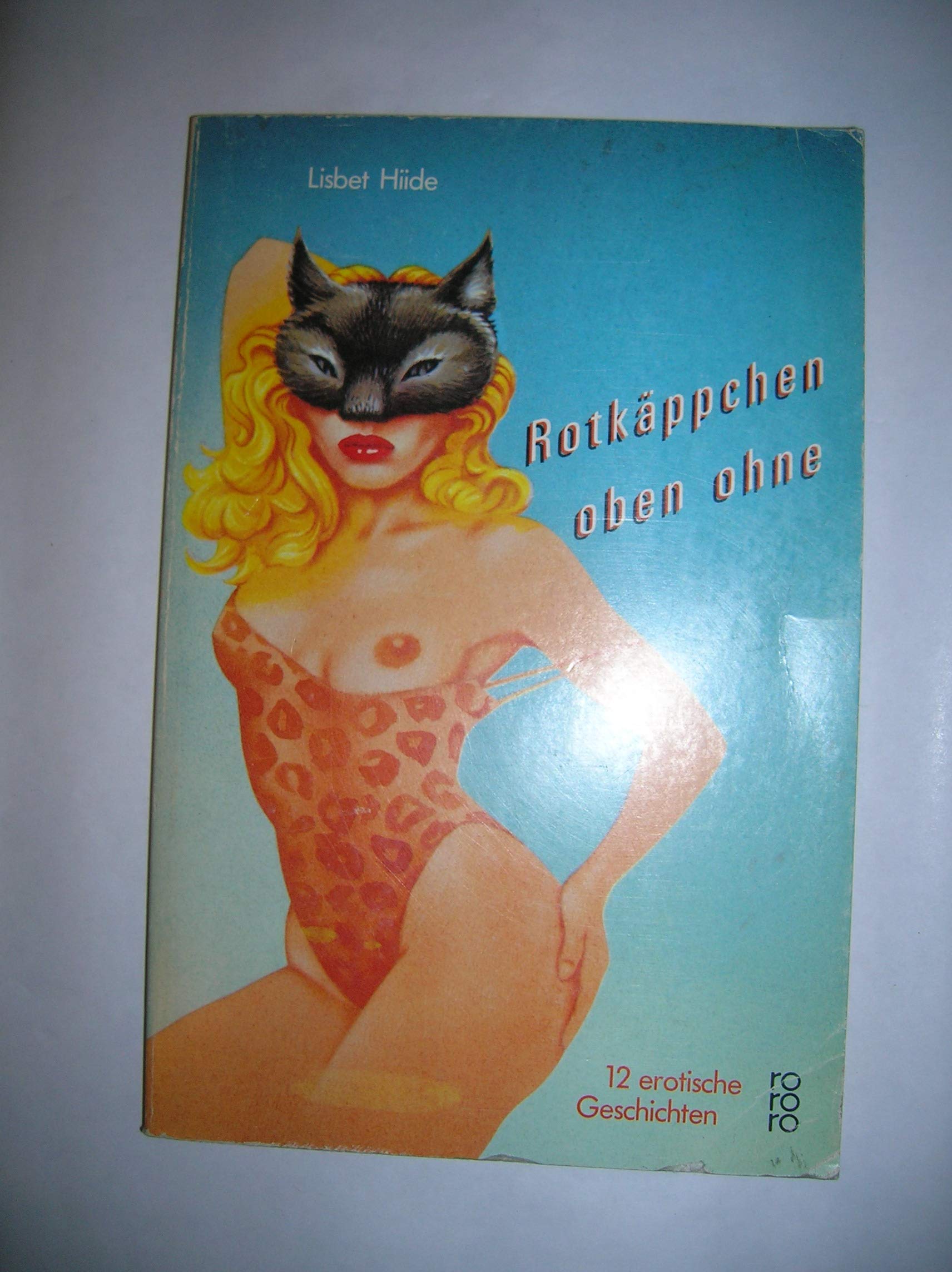 Rotkäppchen oben ohne: 12 erotische Geschichten Books