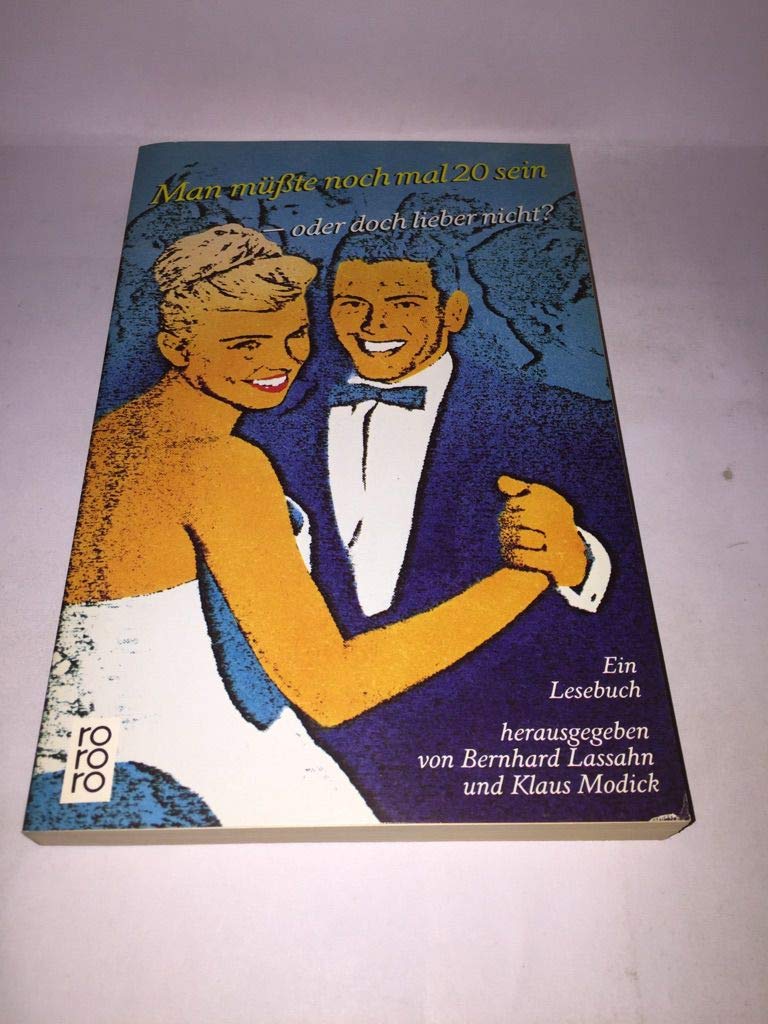 Man müsste nochmal 20 sein - oder doch lieber nicht?: Ein Lesebuch (rororo panther) Books