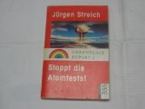 Stoppt die Atomtests!: Greenpeace-Report 1 (rororo aktuell) Politics & History