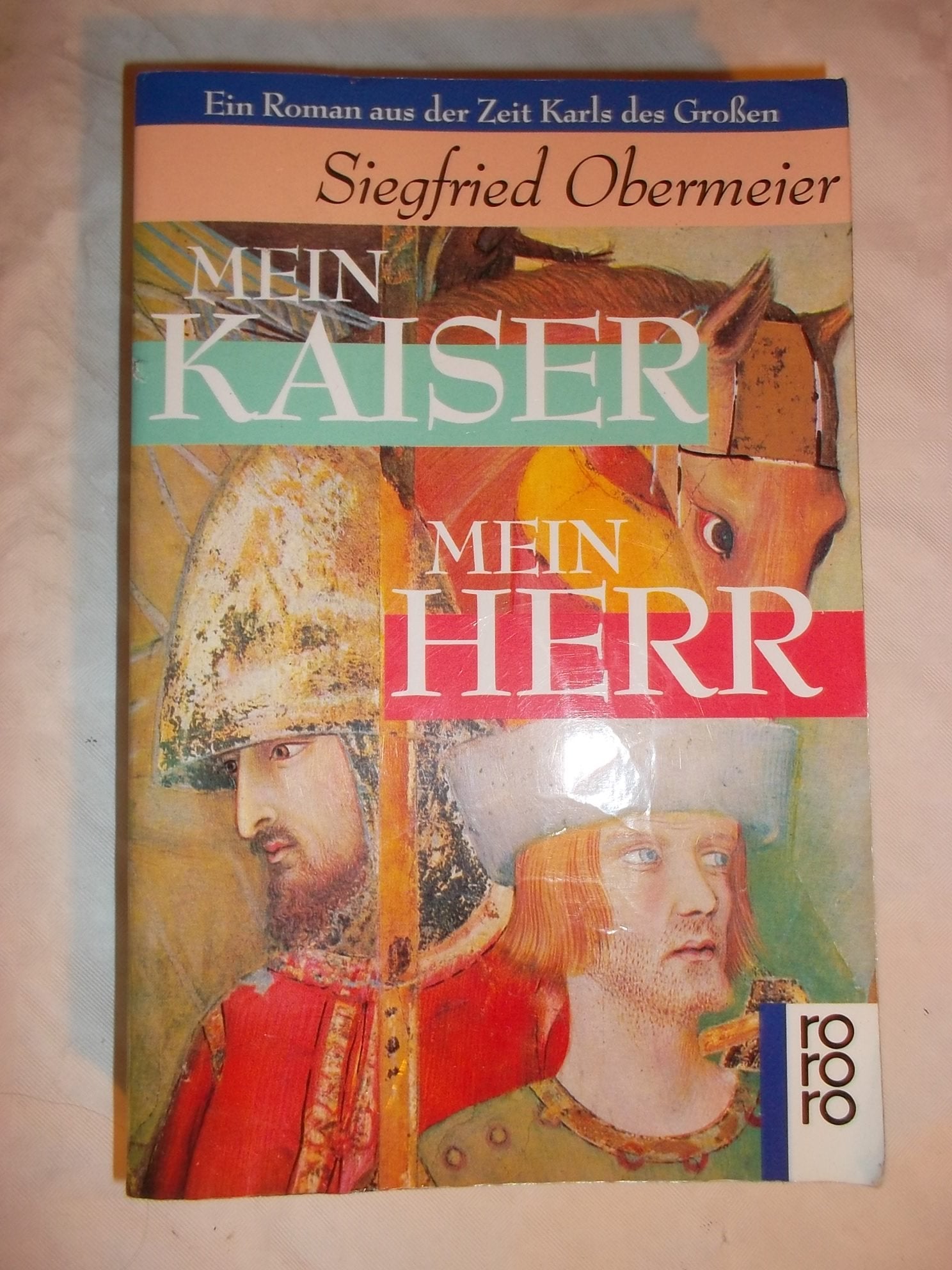Mein Kaiser - Mein Herr: Ein Roman aus der Zeit Karls des Großen (rororo / Rowohlts Rotations Romane) Contemporary literature