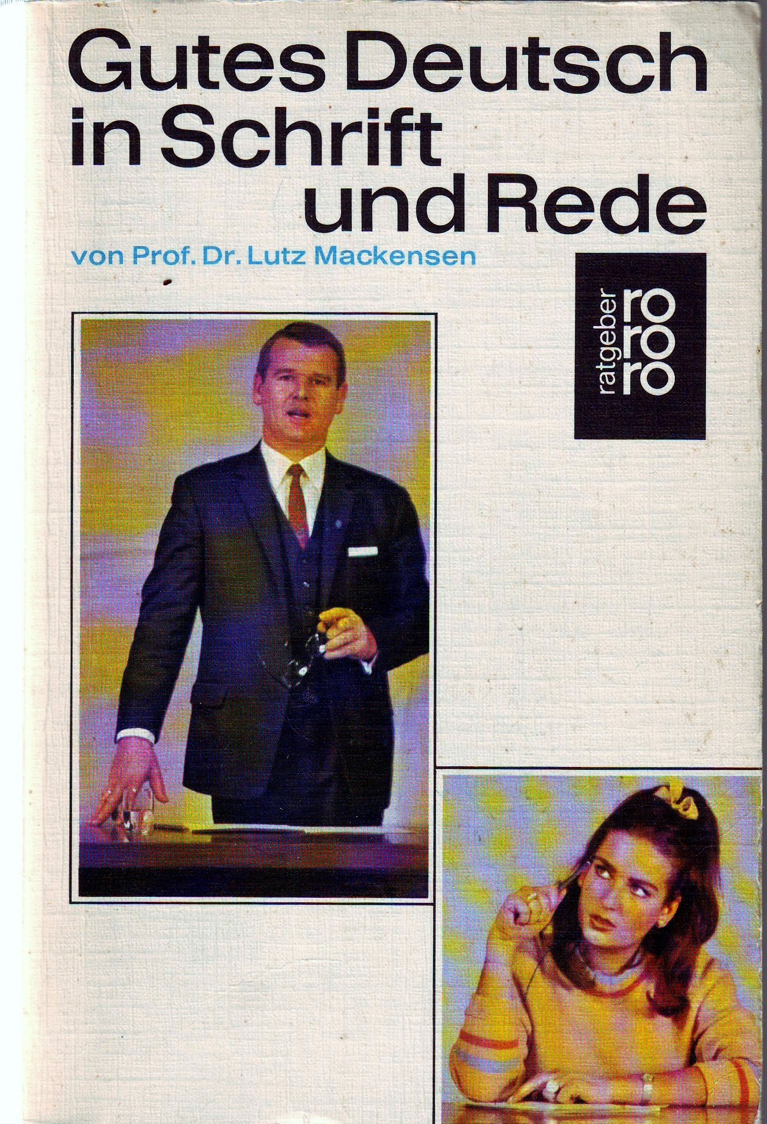 Gutes Deutsch in Schrift und Rede (rororo handbuch) General education