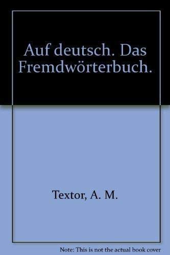 Auf deutsch: Handbuch mit über 20000 Fremdwörtern aus allen Lebensgebieten Professional & Reference Books