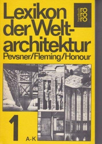Lexikon der Weltarchitektur: A - K Architecture