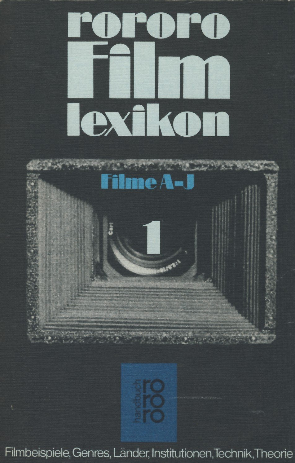 rororo Filmlexikon / rororo Filmlexikon: Filme: Filmbeispiele, Genres, Länder, Institutionen, Technik, Theorie... / A - J (rororo Filmlexikon: Filme: ... Kameraleute, Produzenten, Autoren (Bd 4-6)) Film, Art & Culture