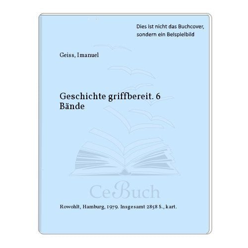 Geschichte griffbereit / Weltgeschichte in Daten: Die chronologische Dimension der Geschichte (rororo handbuch) Politics & History books