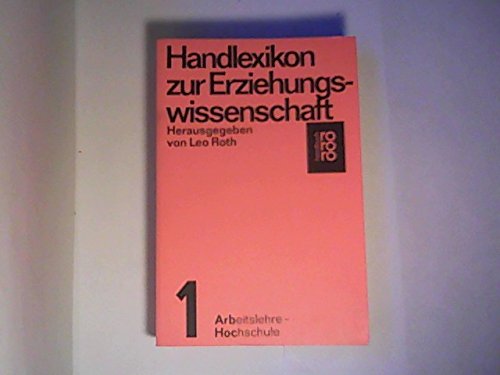 Handlexikon zur Erziehungswissenschaft I. Arbeitslehre - Hochschule. Books