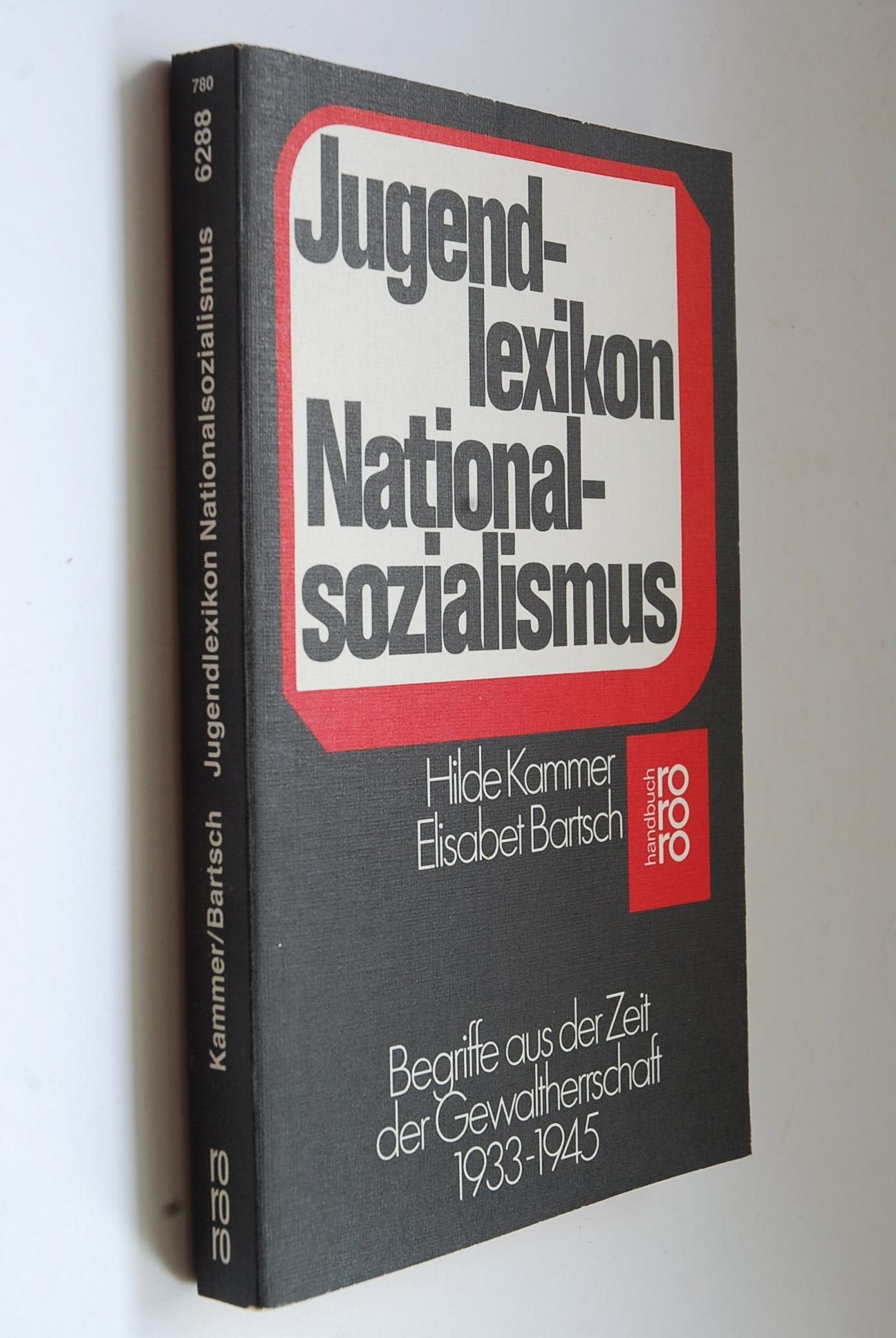 Jugendlexikon Nationalsozialismus: Begriffe aus der Zeit der Gewaltherrschaft 1933 - 1945 Learning & Reference