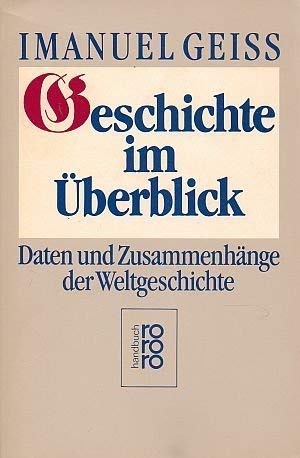Geschichte im Überblick: Daten und Zusammenhänge der Weltgeschichte Politics & History
