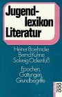 Jugendlexikon Literatur: Epochen, Gattungen, Grundbegriffe (rororo handbuch) General education