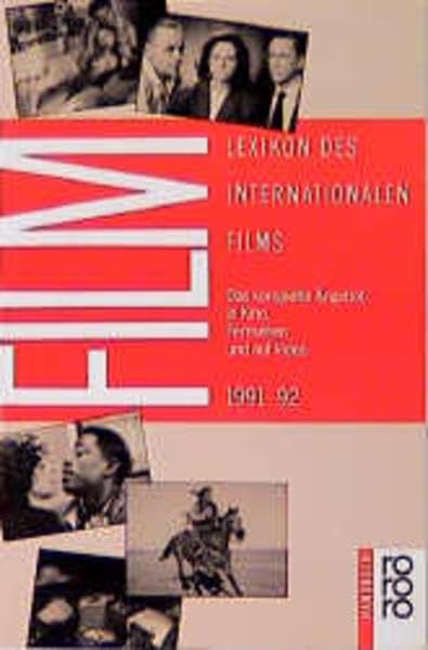 Lexikon des Internationalen Films: Das komplette Angebot in Kino, Fernsehen und auf Video Business, Finance & Career