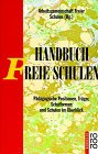 Handbuch Freie Schulen: Pädagogische Positionen, Träger, Schulformen und Schulen im Überblick (rororo handbuch) Learning & Reference