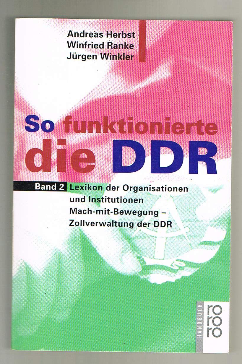 So funktionierte die DDR: Lexikon der Organisationen und Institutionen. Mach-mit-Bewegung - Zollverwaltung der DDR Learning & Reference