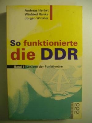 So funktionierte die DDR: Lexikon der Funktionäre Learning & Reference