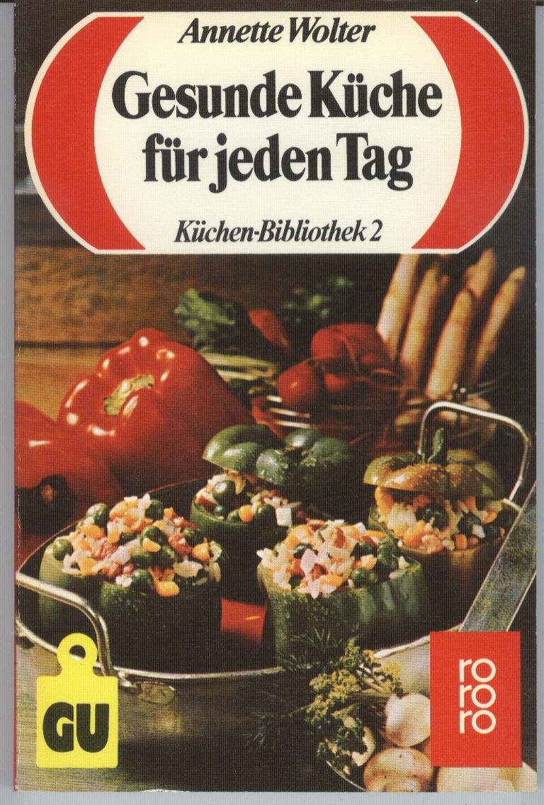 Gesunde Küche für jeden Tag. Leichte Rezepte für Genießer. ( Küchen- Bibliothek 2). Health, Nutrition & Fitness