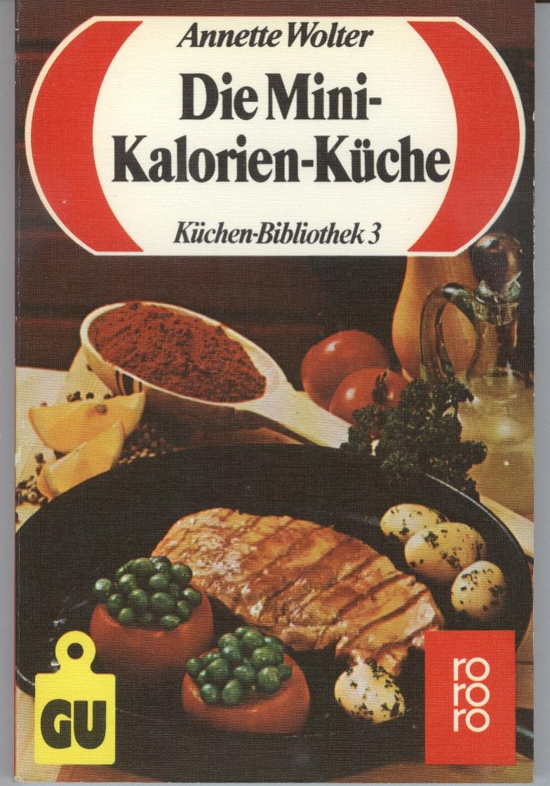 Die Mini-Kalorien-Küche. Abnehmen mit Genuß. ( Küchen- Bibliothek 3). Books