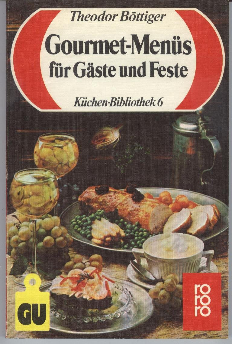 Gourmet- Menüs für Gäste und Feste. ( Küchen-Bibliothek 6). Books