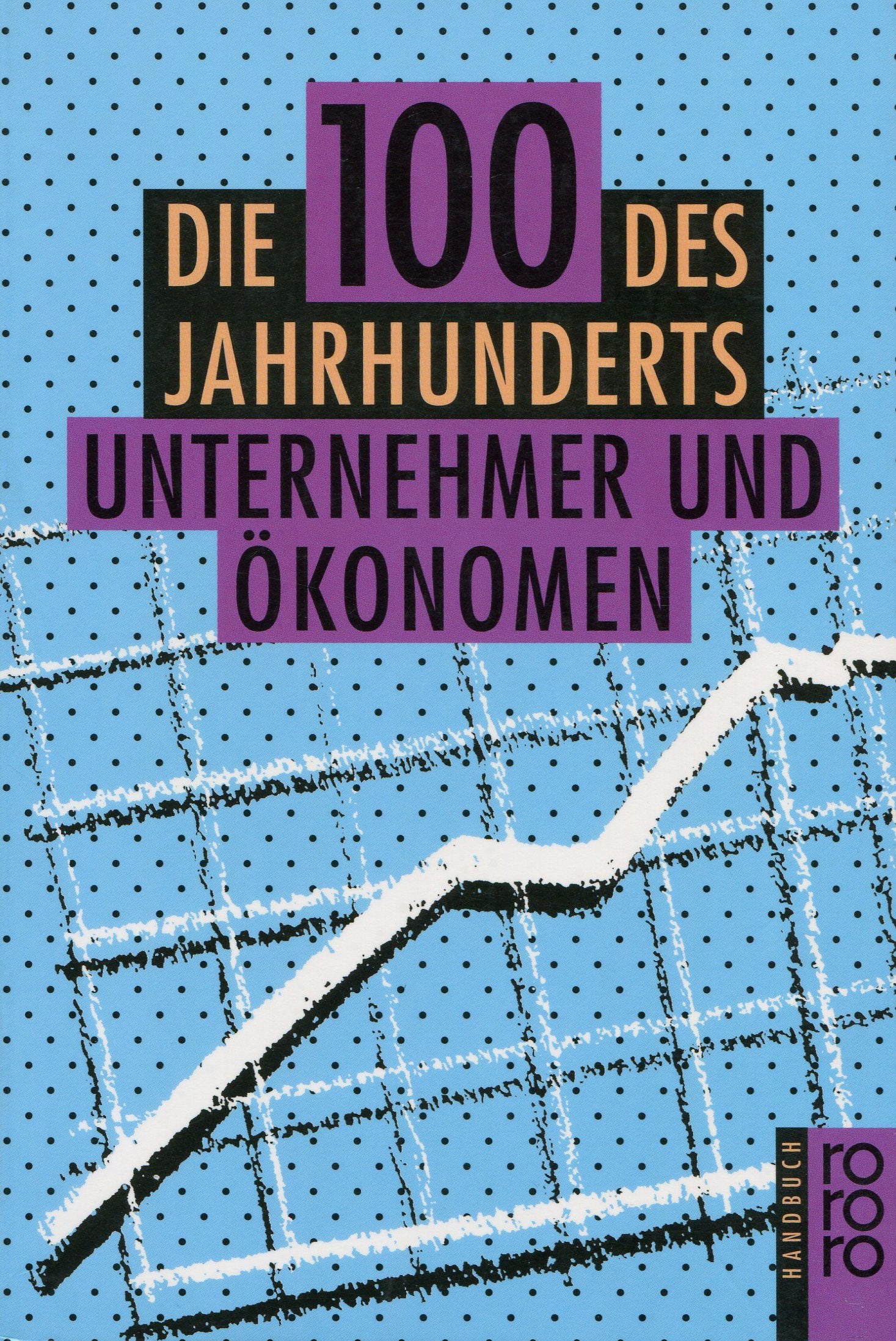 Die 100 des Jahrhunderts: Unternehmer und Ökonomen Law
