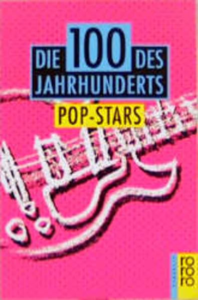 Die 100 des Jahrhunderts: Pop-Stars Arts & Music Books