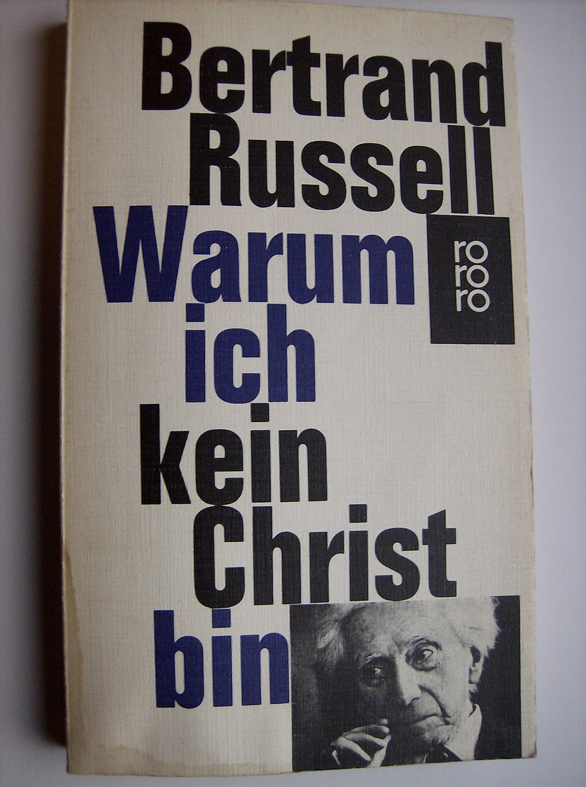 Warum ich kein Christ bin: Über Religion, Moral und Humanität Philosophy
