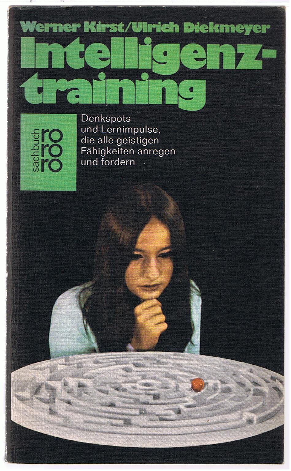 Intelligenztraining: Denkspots und Lernimpulse, die alle geistigen Fähigkeiten anregen und fördern (rororo sachbuch) Psychology