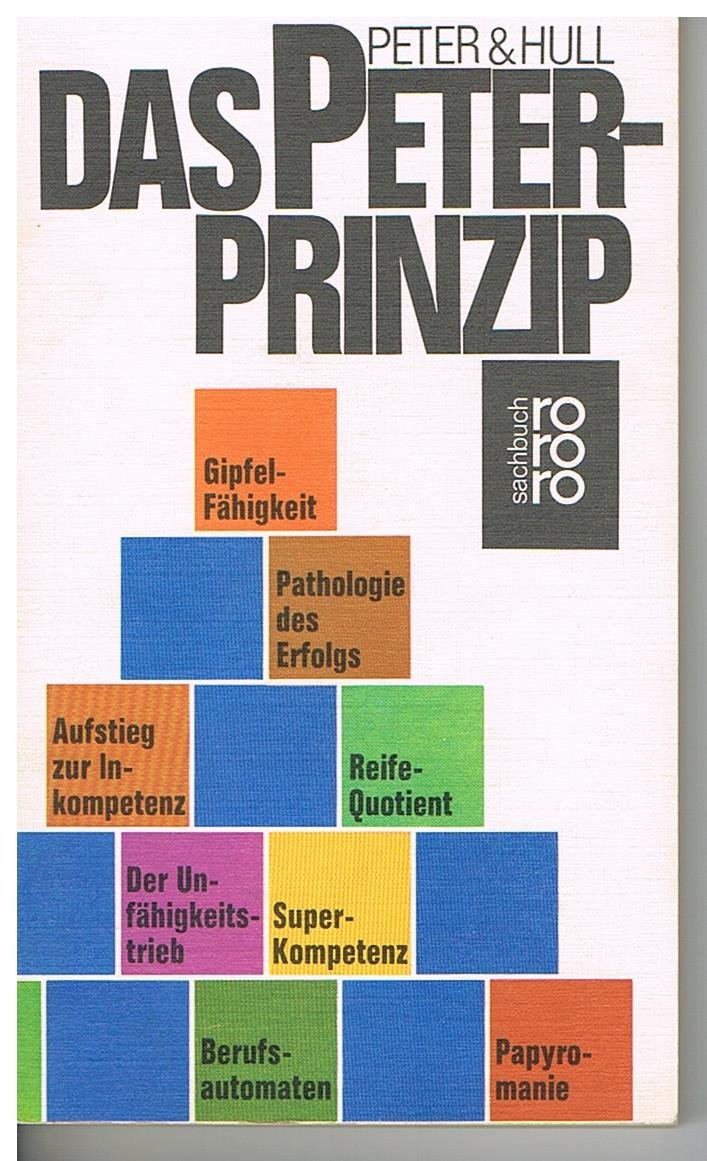 Das Peter-Prinzip: oder Die Hierarchie der Unfähigen Law