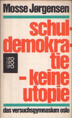 Schuldemokratie, keine Utopie. Das Versuchsgymnasium in Oslo. Books
