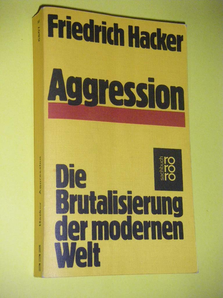 Aggression: Die Brutalisierung der modernen Welt Media & Communication Books