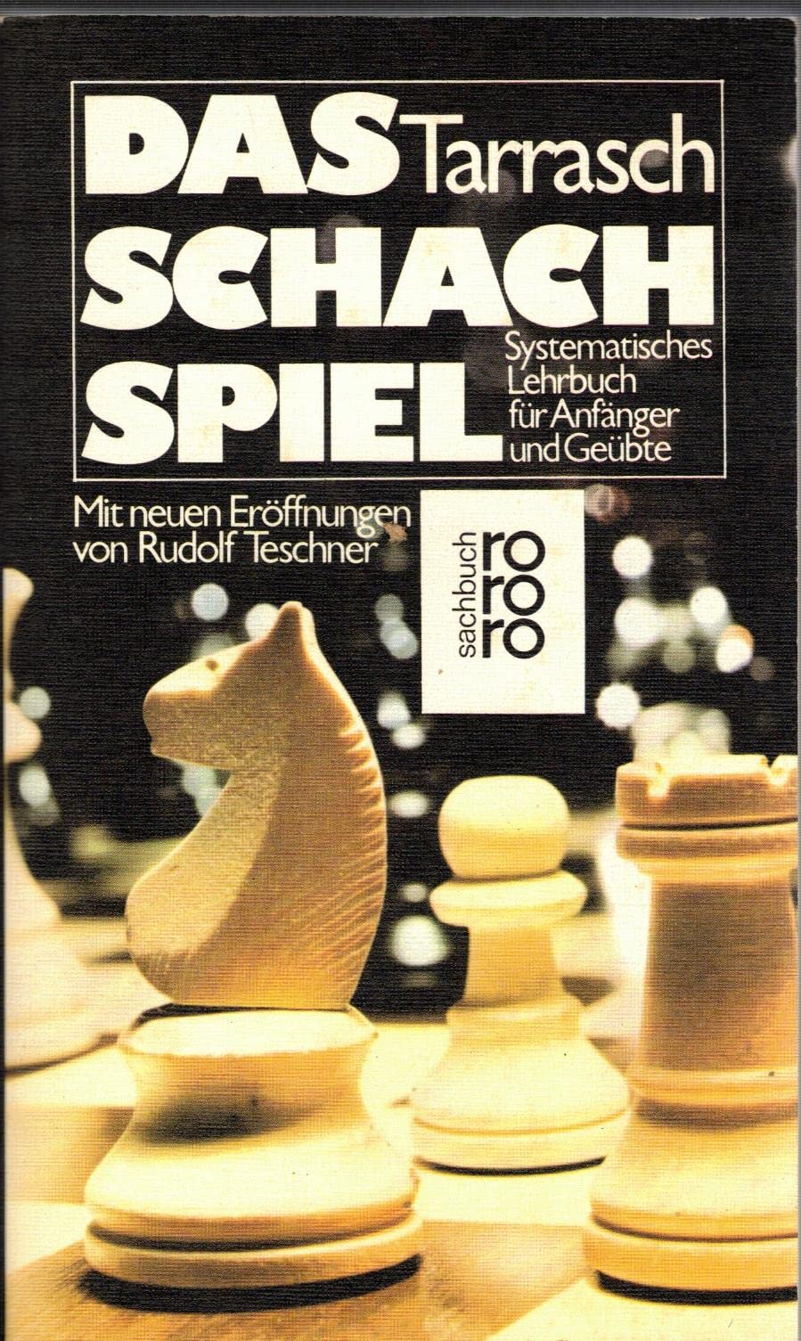 Das Schachspiel: Systematisches Lehrbuch für Anfänger und Geübte Leisure & Fun