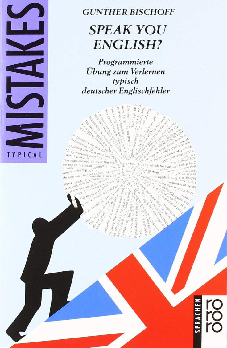 Speak you English?: Programmierte Übung zum Verlernen typisch deutscher Englischfehler Politics & History
