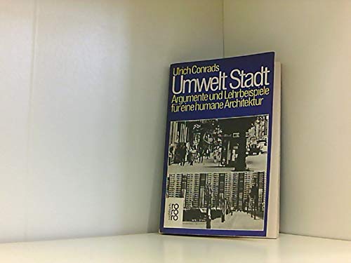 Umwelt Stadt: Argumente und Lehrbeispiele für eine humane Architektur Film, Art & Culture
