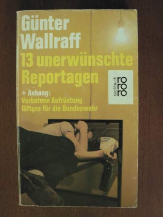 13 unerwünschte Reportagen: Verbotene Aufrüstung: Giftgas für die Bundeswehr Contemporary literature