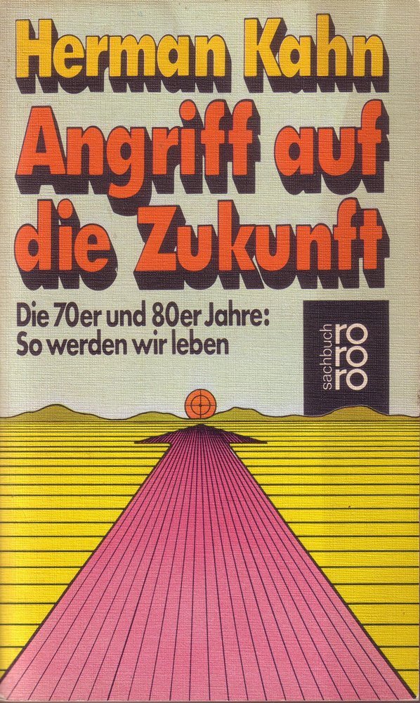 Angriff auf die Zukunft: Die 70er und 80er Jahre: So werden wir leben Social Sciences