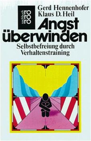 Angst überwinden: Selbstbefreiung durch Verhaltenstraining Health, Nutrition & Fitness