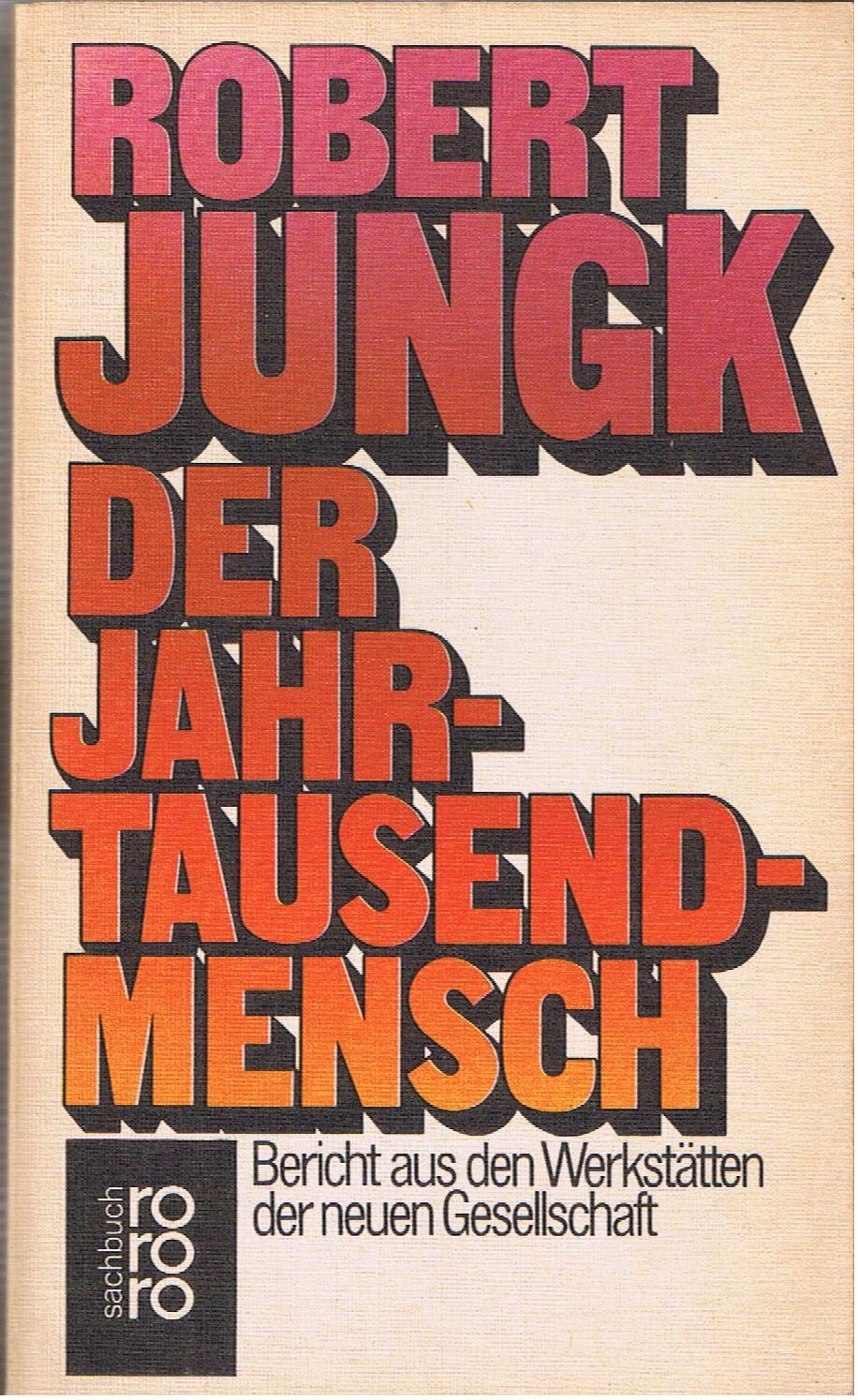 Der Jahrtausendmensch: Bericht aus den Werkstätten der neuen Gesellschaft Books