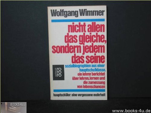 Nicht allen das Gleiche, sondern jedem das Seine. Sozialbiographien aus einer Hauptschulklasse Social Sciences