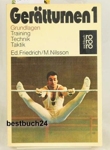 Gerätturnen: Training, Technik, Taktik (rororo sachbuch - sport) Leisure & Fun