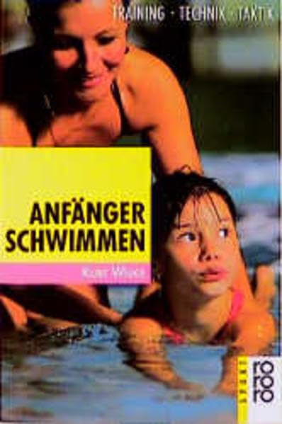 Anfängerschwimmen: Training, Technik, Taktik Education & Training Books