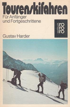 Tourenskifahren für Anfänger und Fortgeschrittene. (rororo sachbuch - sport) Leisure & Fun