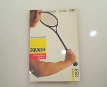 Squash: Training, Technik, Taktik. Offizielles Lehrbuch des Deutschen Squash Rackets Verbandes (incl. Signet DSRV) (rororo sachbuch - sport) Leisure & Fun