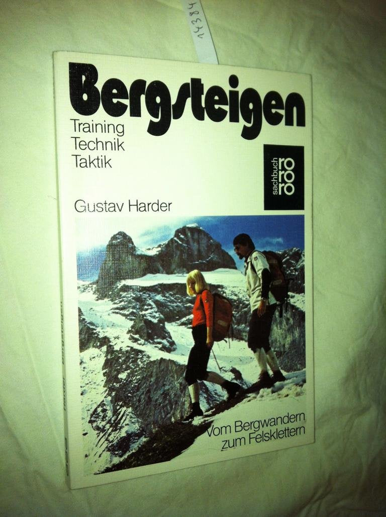 Bergsteigen: Vom Bergwandern zum Felsklettern: Training, Technik, Taktik Politics & Society