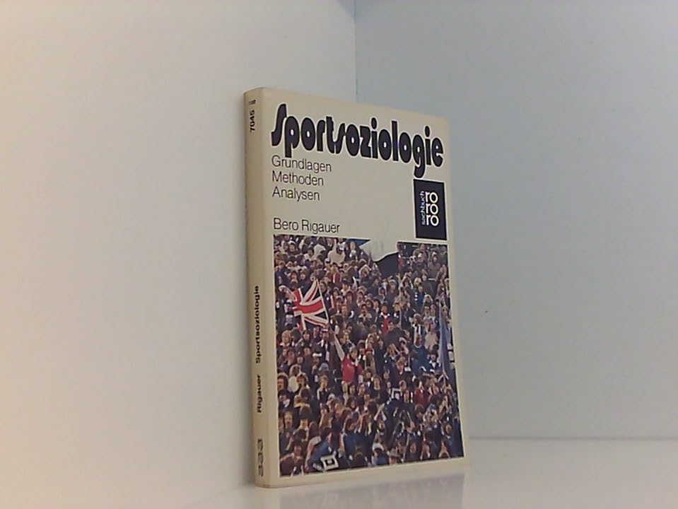 Sportsoziologie: Grundlagen, Methoden, Analysen (rororo sachbuch - sport) Books